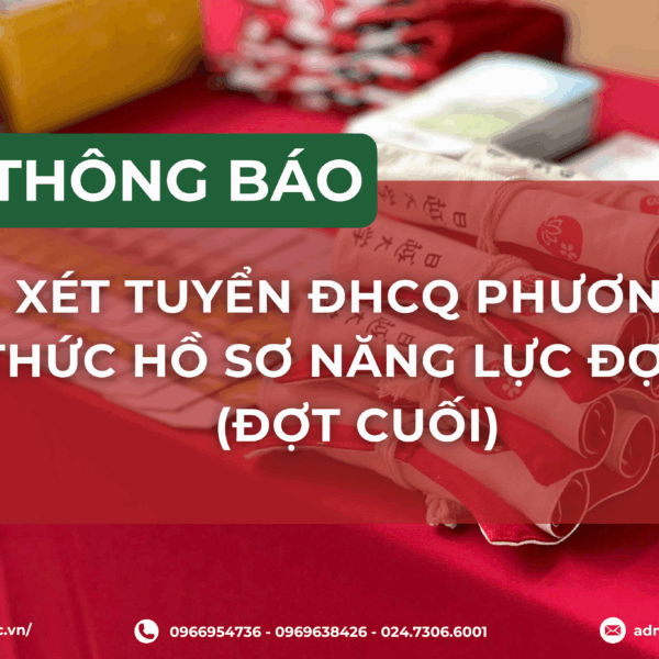 THÔNG BÁO XÉT TUYỂN ĐẠI HỌC CHÍNH QUY NĂM 2025 THEO PHƯƠNG THỨC HỒ SƠ NĂNG LỰC – ĐỢT 5